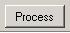 Process button